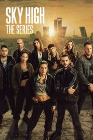 Sky High: Die Serie